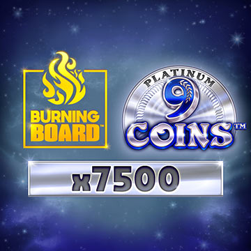 9 Coins Platinum Burning Board